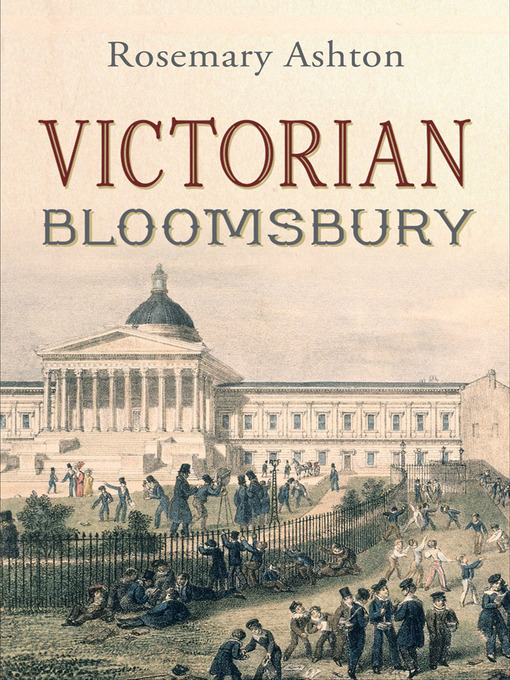 Title details for Victorian Bloomsbury by Rosemary Ashton - Available